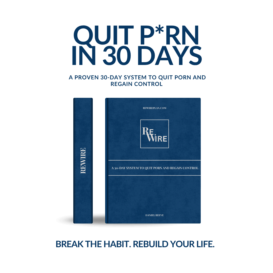 Rewire: A 30-day system to quit porn and regain control